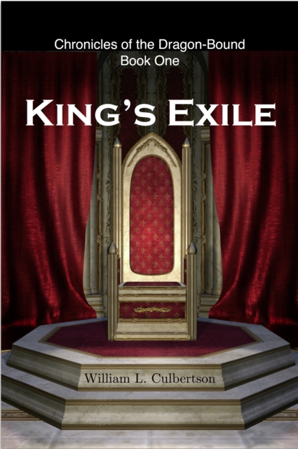 King's Exile: The Chronicles of the Dragon-Bound, Book 1