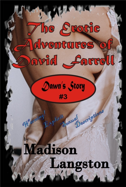Erotic Adventures of David Farrell (Dawn's Story)