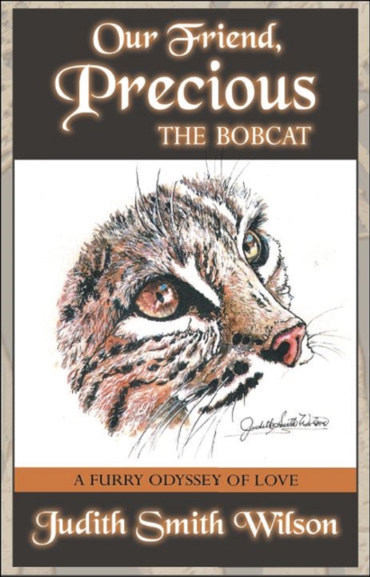 Our Friend, Precious &quote;The Bobcat&quote;