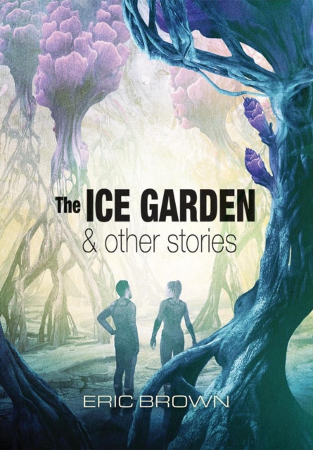 Ice Garden & Other Stories