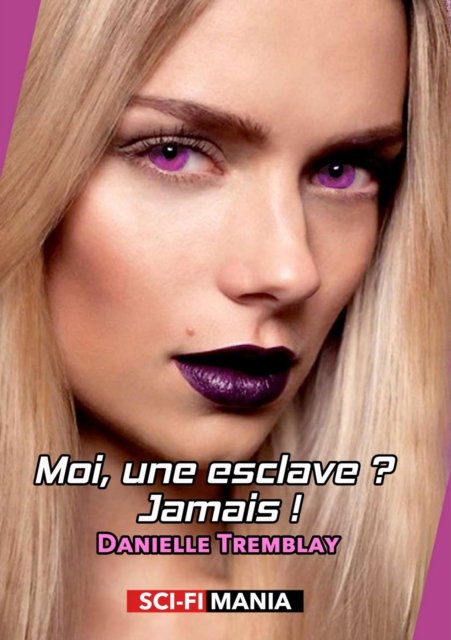 Moi, une esclave ? Jamais !