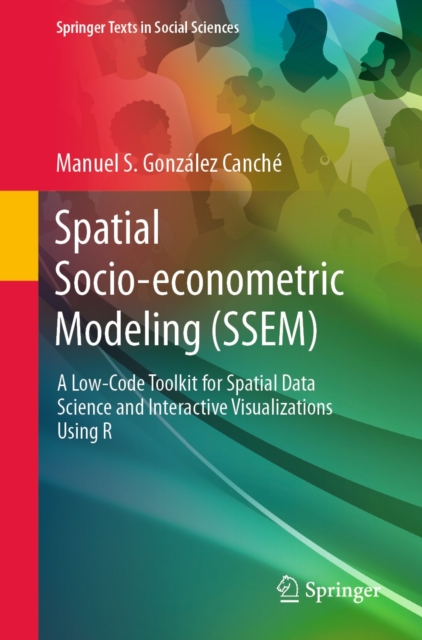 Spatial Socio-econometric Modeling (SSEM)