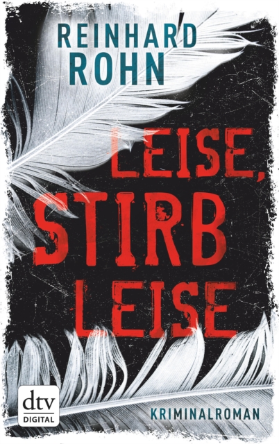 Leise, stirb leise