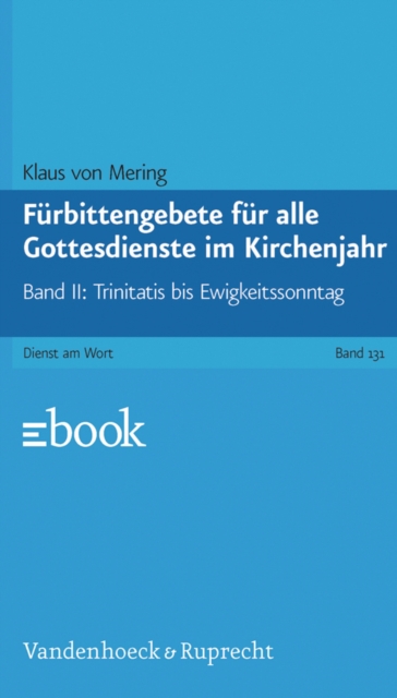Fürbittengebete für alle Gottesdienste im Kirchenjahr