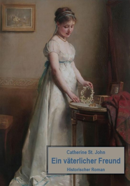Ein väterlicher Freund. Historischer Roman