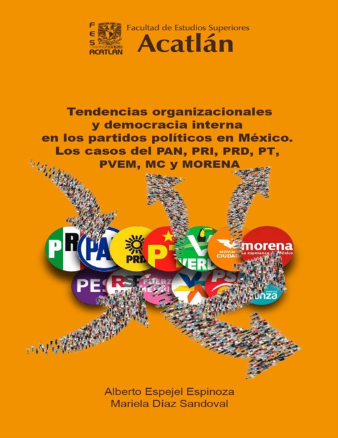 Tendencias organizacionales y democracia interna en los partidos politicos en Mexico