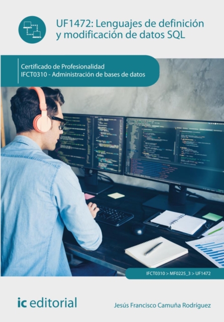 Lenguajes de definición y modificación de datos SQL. IFCT0310