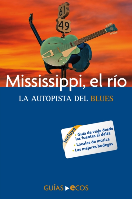 Mississippi, el río. La autopista del blues
