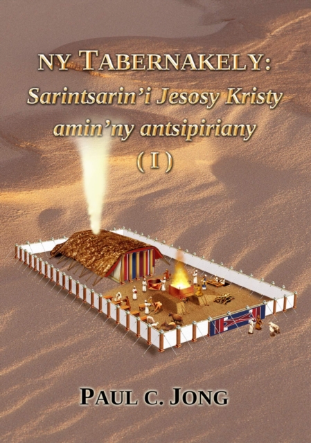 Ny Tabernakely: Sarintsarin'i Jesosy Kristy amin'ny antsipiriany (I)