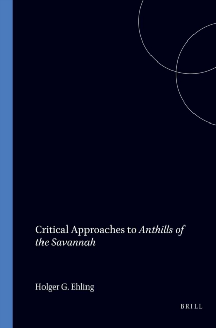 Critical Approaches to Anthills of the Savannah