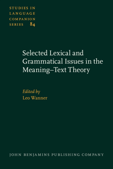 Selected Lexical and Grammatical Issues in the Meaning-Text Theory