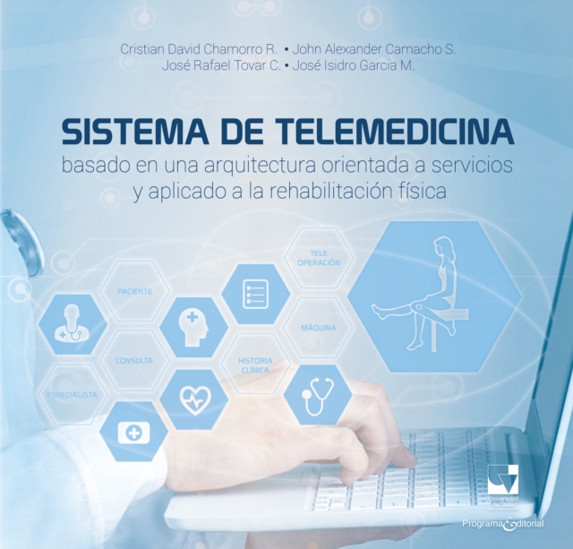 Sistema de telemedicina basado en una arquitectura orientada a servicios y aplicado a la rehabilitación física