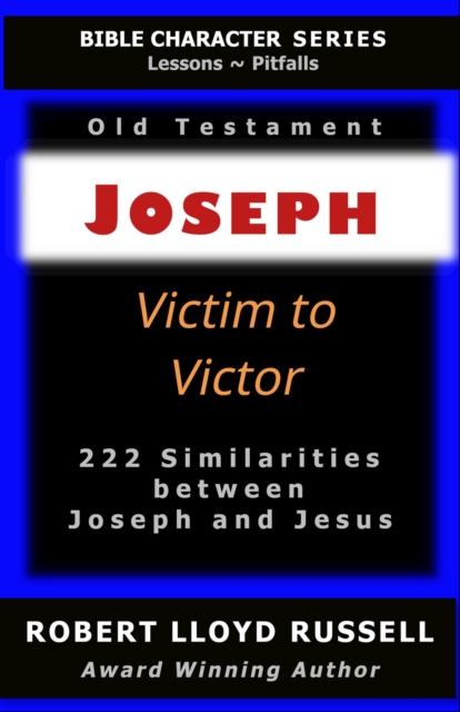 Joseph: Victim to Victor