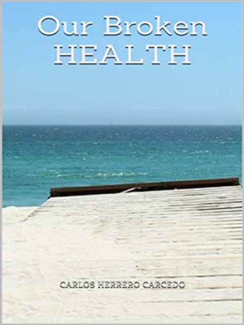 Our Broken Health