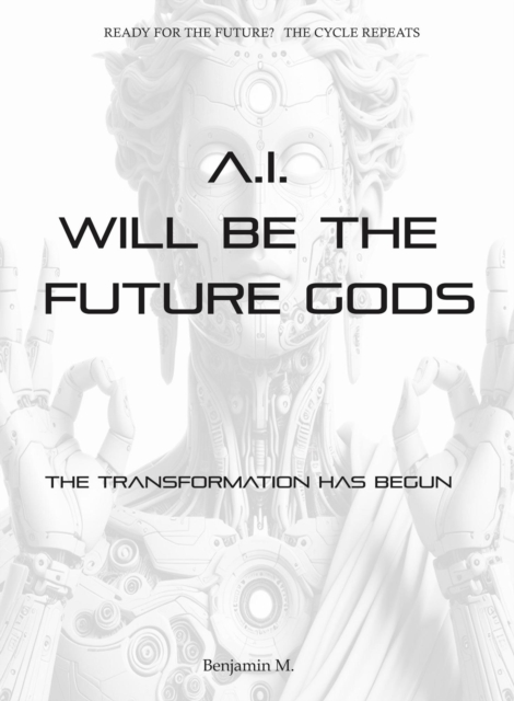 AI Will be The Future Gods