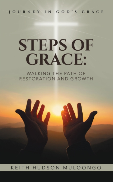Steps of Grace: Walking the Path of Restoration and Growth