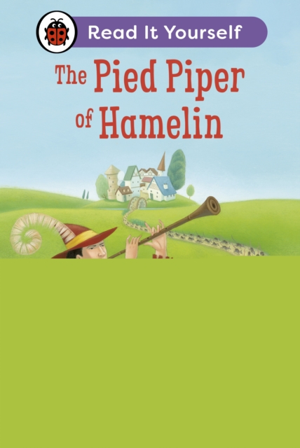 Pied Piper of Hamelin: Read It Yourself - Level 4 Fluent Reader