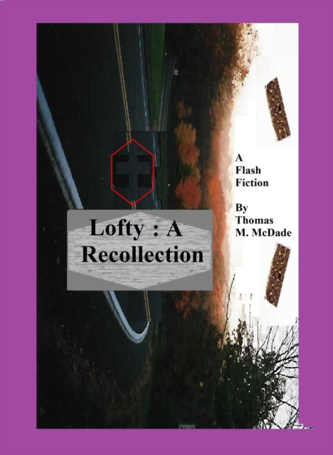 Lofty: A Recollection