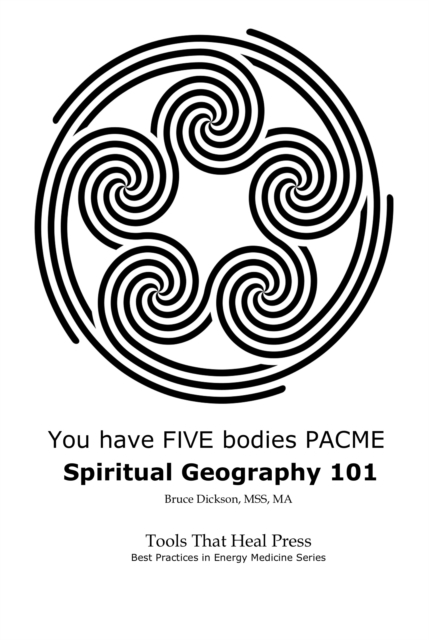 You Have Five Bodies; Spiritual Geography 101