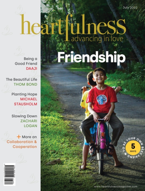 Heartfulness Magazine - July 2022 (Volume 7, Issue 7)
