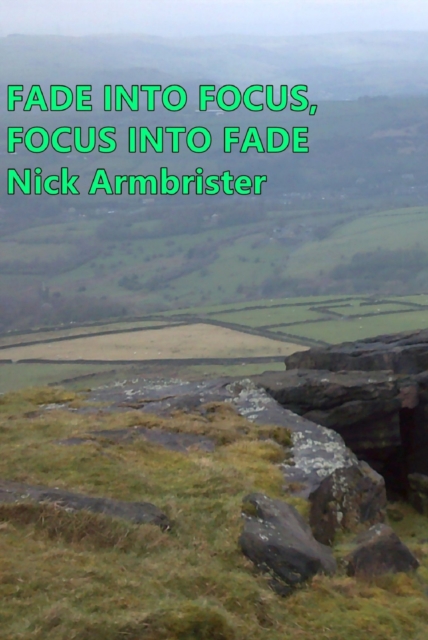Fade into Focus, Focus into Fade