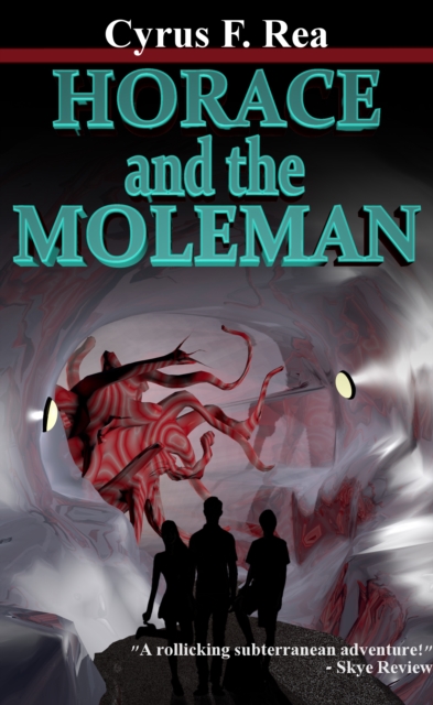 Horace and the Moleman