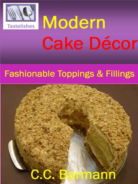 Tastelishes Modern Cake Decor - Fashionable Toppings & Fillings
