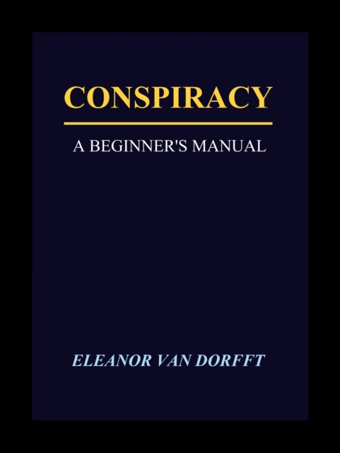Conspiracy - A Beginner's Manual