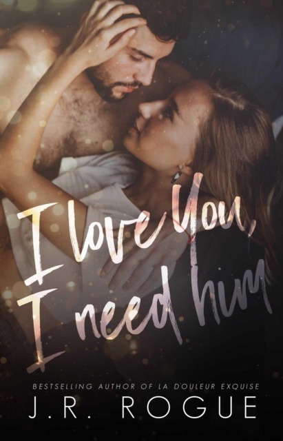 I Love You, I Need Him