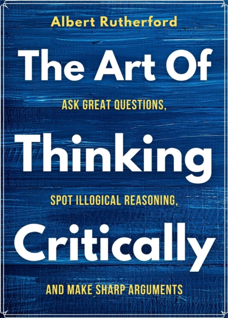 Art of Thinking Critically