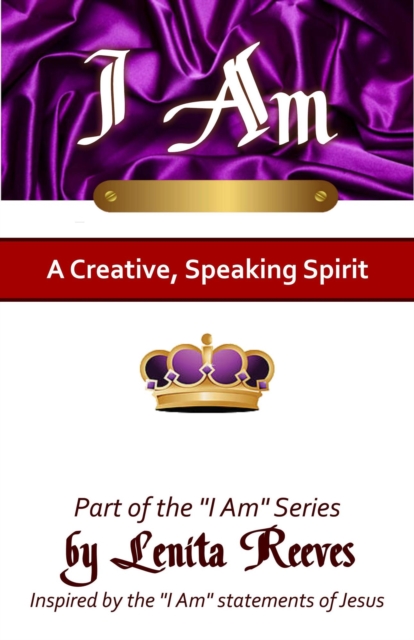 I Am a Creative, Speaking Spirit