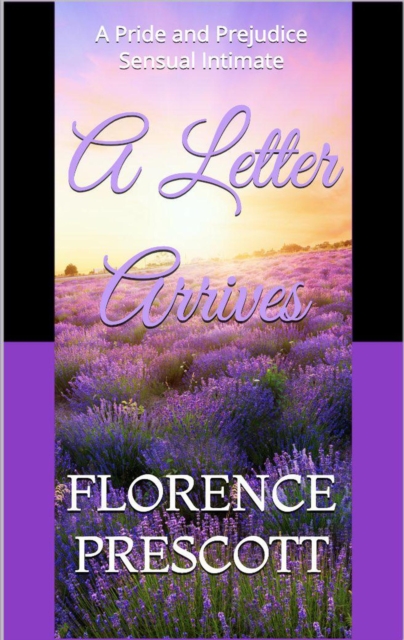 Letter Arrives: A Pride and Prejudice Sensual Intimate