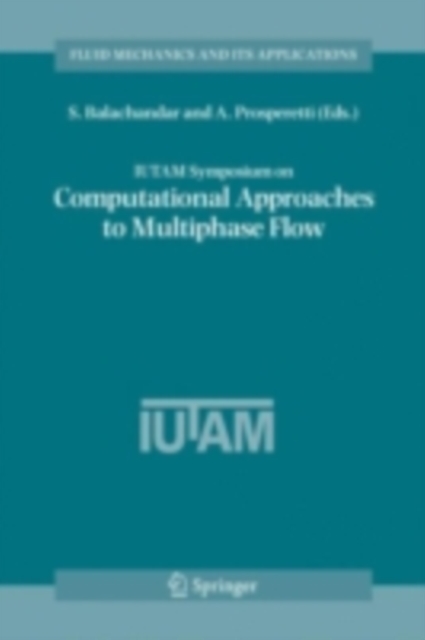 IUTAM Symposium on Computational Approaches to Multiphase Flow