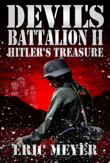 Devil's Battalion II: Hitler's Treasure