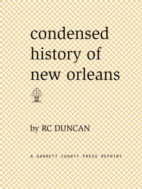 Condensed History of New Orleans