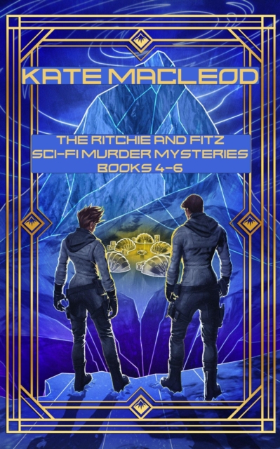 Ritchie & Fitz Sci-Fi Murder Mysteries Books 4-6