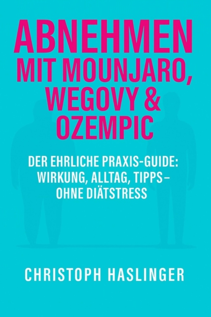 Abnehmen mit Mounjaro, Wegovy & Ozempic