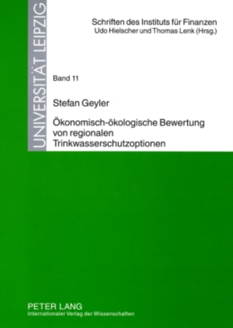 Oekonomisch-oekologische Bewertung von regionalen Trinkwasserschutzoptionen