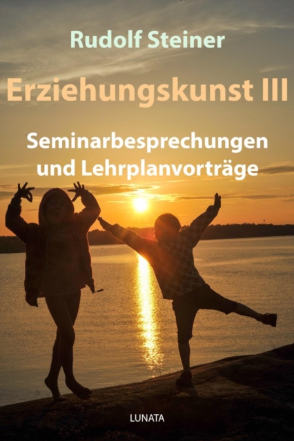 Erziehungskunst III