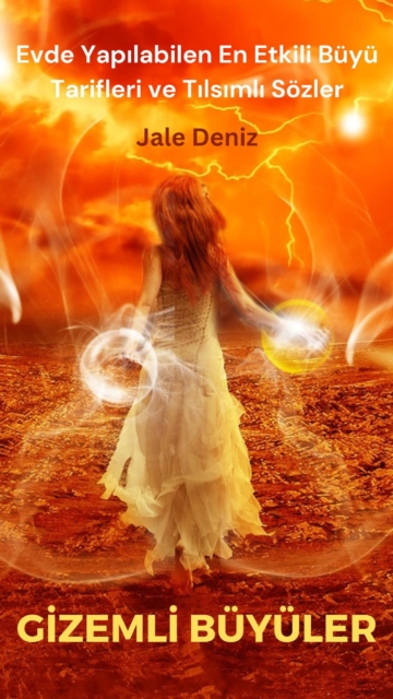GİZEMLİ BÜYÜLER Evde Yapabileceğiniz En Kolay Büyü Tarifleri - Güzellik Büyüsü, Evlilik Büyüsü, İntikam Büyüsü