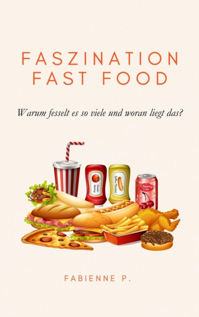 Faszination Fast Food