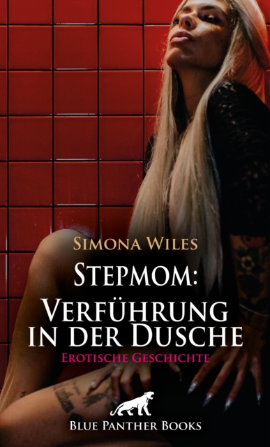 Stepmom: Verführung in der Dusche | Erotische Geschichte