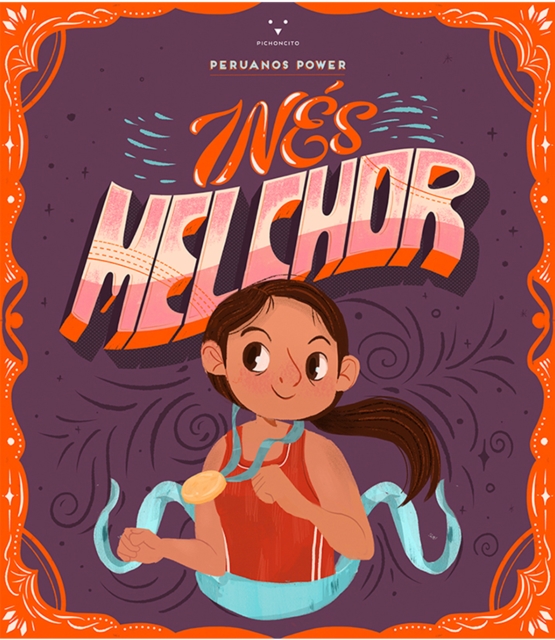 Peruanos Power: Inés Melchor