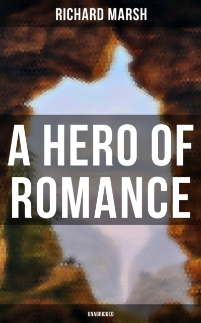 Hero of Romance (Unabridged)
