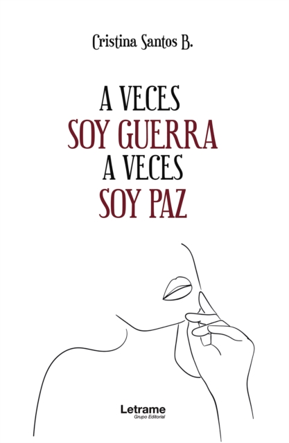 A veces soy guerra a veces soy paz