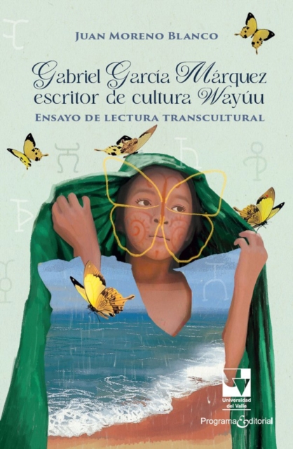 Gabriel García Márquez escritor de cultura Wayúu