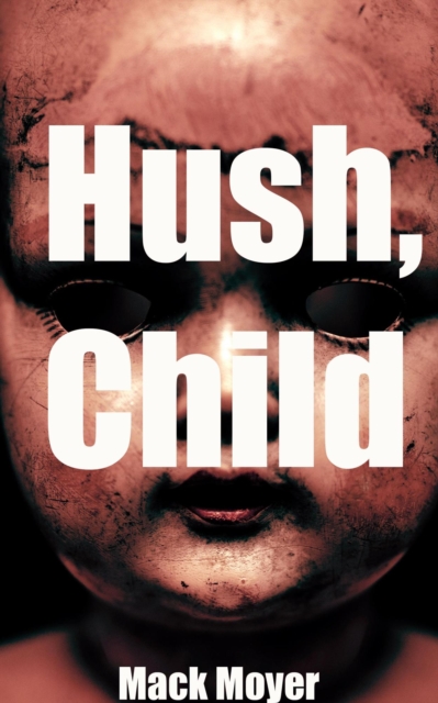 Hush, Child