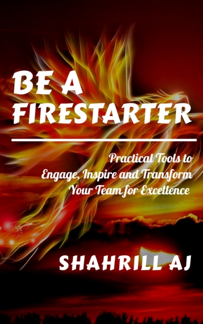 Be A Firestarter