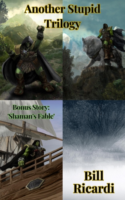 Another Stupid Trilogy: The Unabridged Anthology