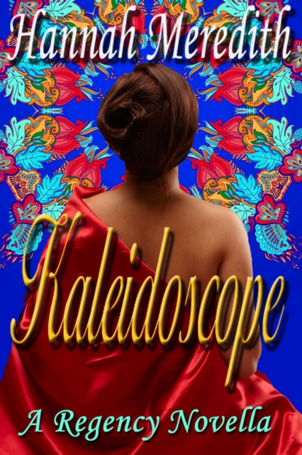 Kaleidoscope - A Regency Novella